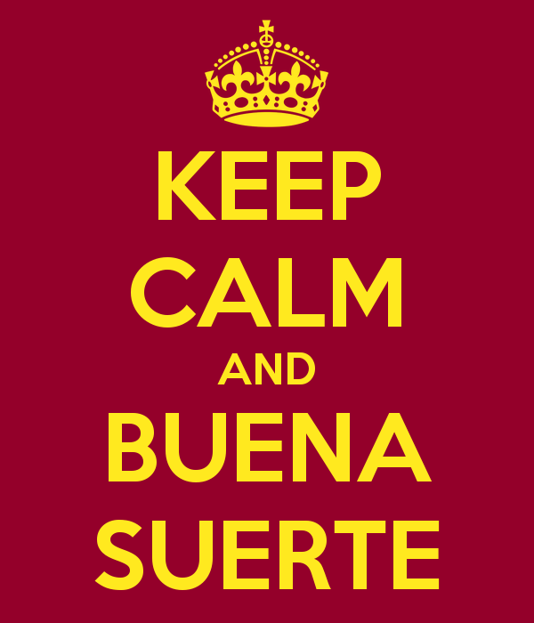 keep-calm-and-buena-suerte-3-2